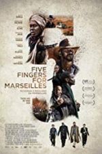 Watch Five Fingers for Marseilles Watch123movies