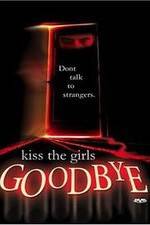 Watch Kiss the Girls Goodbye Watch123movies