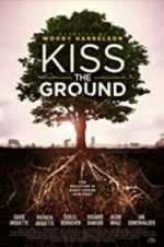 Watch Kiss the Ground Watch123movies