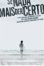 Watch Se Nada Mais Der Certo Watch123movies