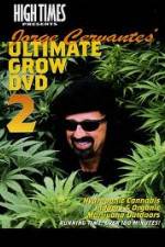 Watch High Times: Jorge Cervantes Ultimate Grow 2 Watch123movies
