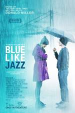 Watch Blue Like Jazz Watch123movies