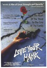 Watch Love Your Mama Watch123movies