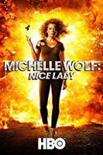 Watch Michelle Wolf: Nice Lady Watch123movies