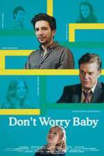 Watch Don't Worry Baby Watch123movies