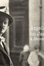 Watch Anjelica Huston on James Joyce: A Shout in the Street Watch123movies
