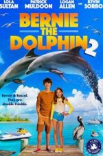 Watch Bernie the Dolphin 2 Watch123movies