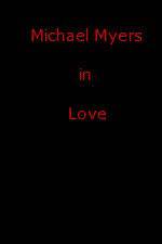 Watch Michael Myers in Love Watch123movies