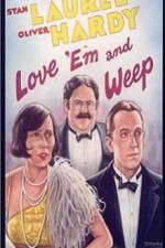 Watch Love 'Em and Weep Watch123movies