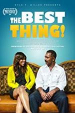 Watch The Best Thing! Watch123movies