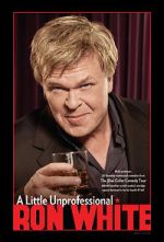 Watch Ron White: A Little Unprofessional Watch123movies