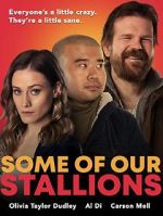 Watch Some of Our Stallions Watch123movies