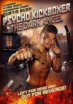 Watch The Dark Angel: Psycho Kickboxer Watch123movies