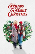 Watch Friends & Family Christmas Watch123movies