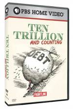 Watch Frontline Ten Trillion and Counting Watch123movies