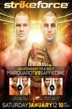 Watch Strikeforce: Marquardt vs. Saffiedine  The Final Strikeforce Event Watch123movies