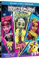 Watch Monster High: Electrified Watch123movies