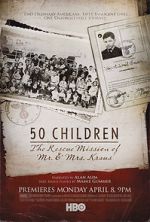Watch 50 Children: The Rescue Mission of Mr. And Mrs. Kraus Watch123movies