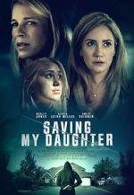 Watch Saving My Daughter Watch123movies