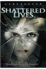 Watch Shattered Lives Watch123movies
