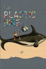 Watch The Plastic Hike Watch123movies