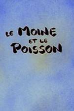 Watch Le moine et le poisson Watch123movies