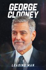 Watch George Clooney: Leading Man Watch123movies