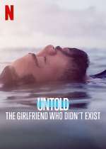 Watch Untold: The Girlfriend Who Didn't Exist Watch123movies