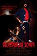 Watch Bloodsucka Jones Watch123movies