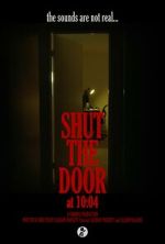 Watch Shut the Door at 10:04 (Short 2024) Watch123movies