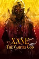 Watch Xane: The Vampire God Watch123movies
