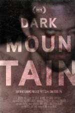 Watch Dark Mountain Watch123movies
