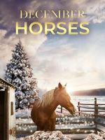 Watch December Horses Watch123movies