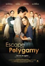 Watch Escape from Polygamy Watch123movies