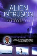 Watch Alien Intrusion: Unmasking a Deception Watch123movies