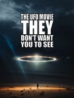 Watch The UFO Movie They Don\'t Want You to See Watch123movies