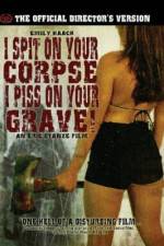 Watch I Spit on Your Corpse, I Piss on Your Grave Watch123movies