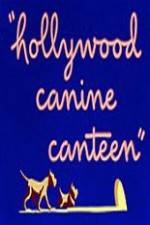 Watch Hollywood Canine Canteen Watch123movies