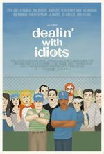 Watch Dealin\' with Idiots Watch123movies