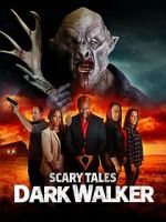 Watch Scary Tales: Dark Walker Watch123movies