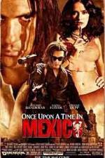 Watch Once Upon a Time in Mexico Watch123movies