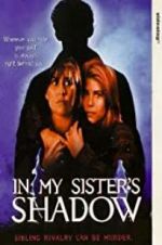 Watch In My Sister\'s Shadow Watch123movies