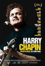 Watch Harry Chapin: When in Doubt, Do Something Watch123movies