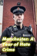 Watch Manchester: A Year of Hate Crime Watch123movies