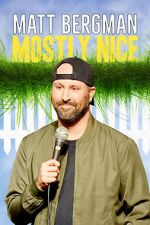 Watch Matt Bergman: Mostly Nice (TV Special 2024) Watch123movies