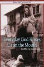 Watch În fiecare zi Dumnezeu ne saruta pe gura Watch123movies