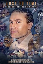 Watch Lost to Time: Unearthing the Primevals Watch123movies
