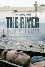 Watch The River Used to Be a Man Watch123movies