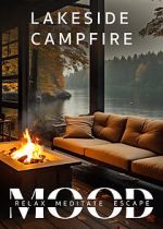 Watch Lakeside Campfire: Mood - Relax, Meditate, Escape Watch123movies