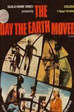 Watch The Day the Earth Moved Watch123movies